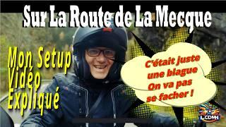 Sur la route de la Mecque avec la Honda NT1100. Mon Setup Vidéo expliqué, Filmer en moto.