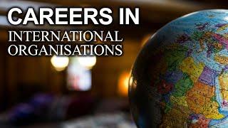 Careers in International Organisations - Part 2 Understanding Yourself & where you fit