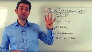 How to Scale Into Trades: 4 Rules for Scaling into a Trade 
