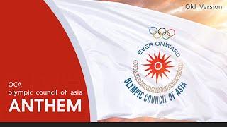 OCA Anthem | Old Ver. | Olympic Council of Asia Anthem Old Ver. | Official Anthem