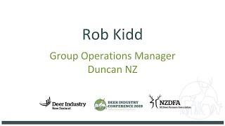 Rob Kidd - Duncan NZ - 2019 Deer Industry Conference