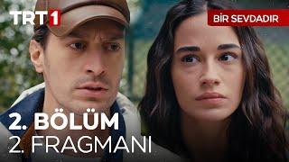 Bir Sevdadır 2. Bölüm 2. Fragmanı | “Ben o çocukların amcasıyım.” @BirSevdadirTRT