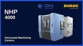 Dn Solutions | NHP 4000 with 6RPS - Horizontal Machining Center | Duroc Machine Tool