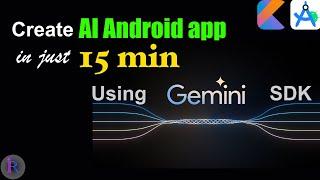 How to create an AI Android App using Gemini AI SDK. | First AI app | Gemini API