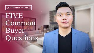 FIVE ... common buyer questions (Q & A)