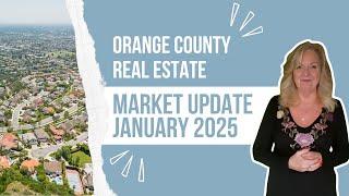 Orange County Real Estate Market Update – January 2025