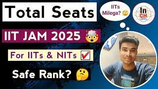 Total Seats available for IITs & NITs in IIT JAM Exam ️ || Safe Rank for Selection? 