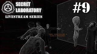 SCP: Secret Laboratory (Livestream Series) #9