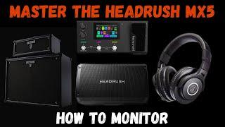 How To Monitor Your Headrush MX5