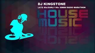 Dj Kingstone- Late 80s/Early 90s House Mix (30Min Radio Marathon)