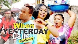 WHEN YESTERDAY CALLS 2 - 2017 LATEST NIGERIAN NOLLYWOOD MOVIES