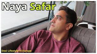 Naya Safar - Hum KAHAN JA RAHE HEN?  Urdu /Hindi Vlog Desi Life Style In Europe