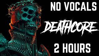 2 Hours of Deathcore - Instrumental