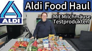 50€ Aldi Food Haul mit vielen neuen Milchmäuse Testprodukten aus der Aktion