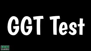 GGT Test | Gamma-Glutamyl Tansferase Test | LFT |