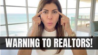 Realtors!!! DO This Before It’s Too Late! (URGENT WARNING)