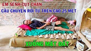 CÂU CHUYỆN VỀ EM SẾNH CỤT CHÂN BỊ RƠI VỚI ĐỘ CAO 25 MÉT XUỐNG DƯỚI MẶT ĐẤT - CƠ HỘI ĐI LẠI LÀ RẤT..?