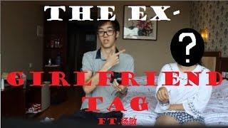 The Ex girlfriend Tag! Ft.杨敏