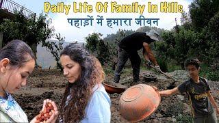 Daily Life Of Family In Hills Away From City Life & Living With Mother Nature