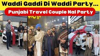 Wadi Gaddi Di Wadi Party | Rippan Khushi | Punjabi Travel Couple | Sami Jatt ll Nasir Dhillon