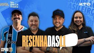 A DERROTA NO GRENAL PASSOU POR ONDE? | Resenha das 11 - CoperoTV