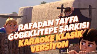 Rafadan Tayfa Göbeklitepe Şarkısının Klasik Versiyonu