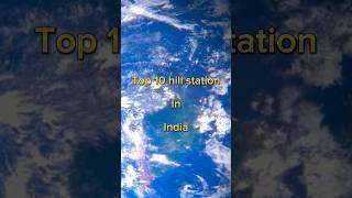 Top 10 hill️ station in India #viral #shorts #top10 #trending