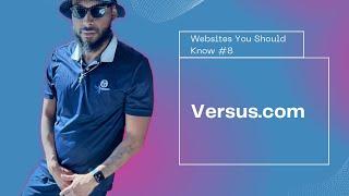 Websites You Should Know #8 Versus 