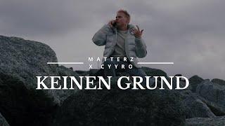 Matterz X CYYRO - Keinen Grund (Official Music Video)