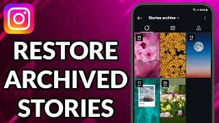 How To Restore Archived Stories On Instagram