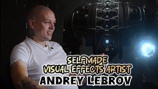 In Focus #1| Andrey Lebrov - A selfmade visual effects artist