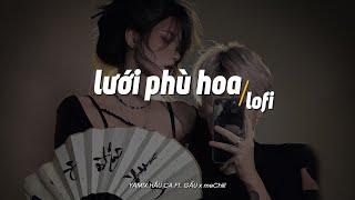 Lưới Phù Hoa ( Lofi Lyrics ) - Yamix Hầu Ca x Gấu x meChill x Dat D