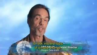 Oregon Sea Grant Presents: Preparing for Costal Climate Change: Introduction