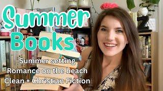 BEST SUMMER BOOKS|summer setting, romance, Christian fiction + my summer tbr️