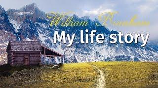 William Branham: My life story