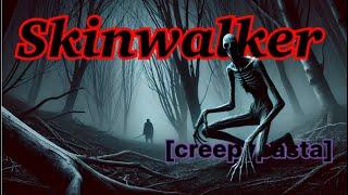 Skinwalker… - Thriller 53 - english - [creepypasta]