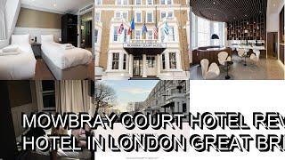 Mowbray Court Hotel   Review Hotel in London Great Britain