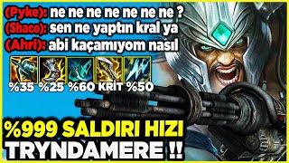 TRYNDAMERE JUNGLE !! FULL SALDIRI HIZI DEHŞET OLDU !! | Ogün Demirci