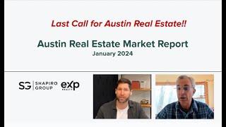 January 2024 Austin Real Estate Market Update: LAST CALL!