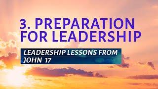 РТ 519 Eng 3. Preparation for Leadership. Leadership lessons from John 17