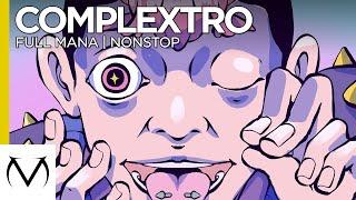 [Complextro] - Full Mana - Nonstop