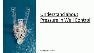 Understand about Pressure in Well Control