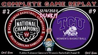 #3 South Carolina Gamecock Women's Basketball vs. #9 TCU Women's Basketball - 12/8/2024  (FULL GAME)