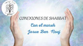 CONEXIONES DE SHABBAT  - KEHILA YESOD OLAM  - ROEH SHAUL BEN YEHJEZQUEL