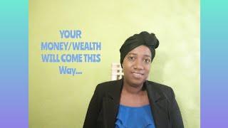 YOUR MONEY/WEALTH WILL COME THIS WAY.... by Denise Modjo