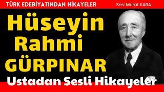 Hüseyin Rahmi Gürpınar Hikayeleri - Türk Edebiyatından Sesli Kitap Dinle