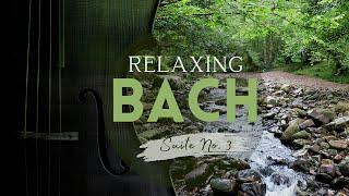 Relaxing Bach | Suite No. 3 | Classical Cello Solo Music for Relaxation, Study, Work or Focus