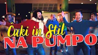 ČUKI & STIL - NA PUMPO (Official Video)