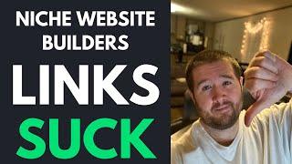 Niche Website Builders Review (THE LINKS SUCK)