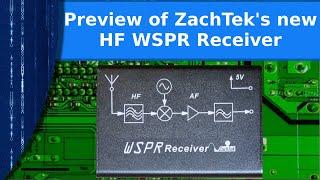 Ham Radio - A preview of ZachTek's new HF WSPR receiver